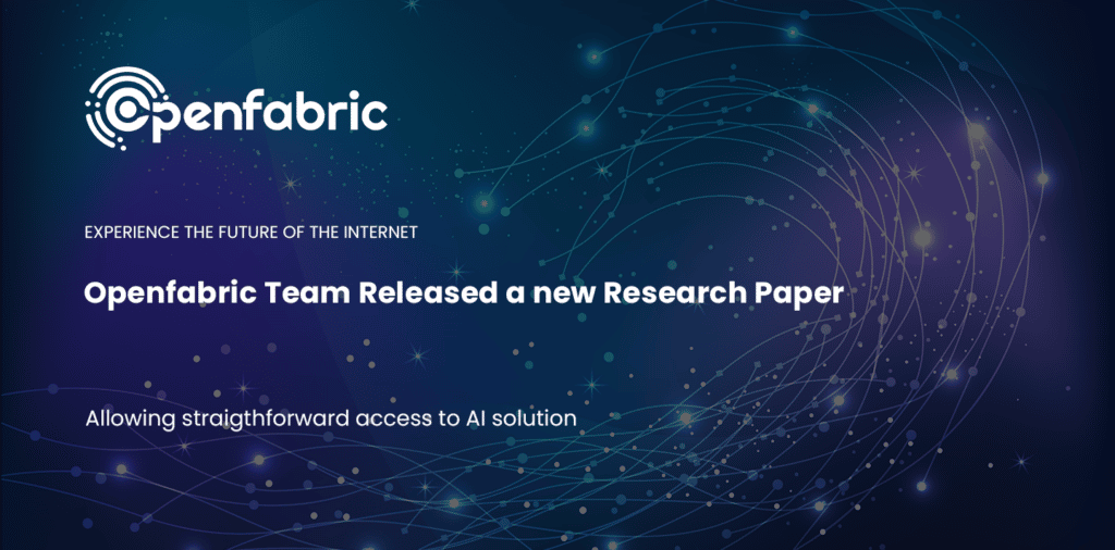 Openfabric Team Released a new Research Paper