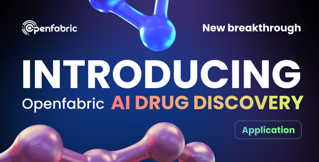 New breakthrough: Introducing Openfabric AI Drug Discovery Application