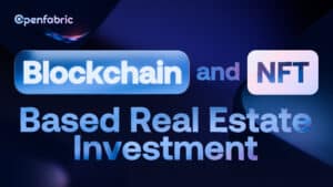 Blockchain and NFT Based Real Estate Investment