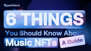 6 Things You Should Know About Music NFTs: A Guide