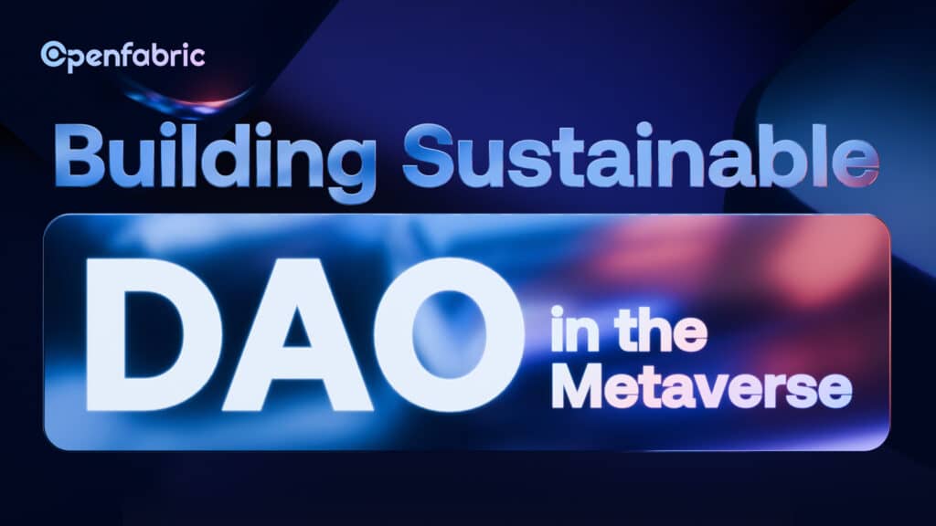 Building Sustainable DAO in the Metaverse