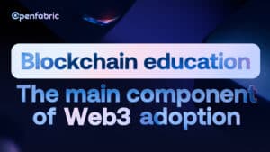 Blockchain Education: the Main Component of Web3 Adoption