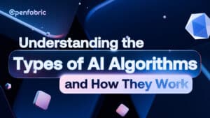 Understanding the Types of AI Algorithms and How They Work