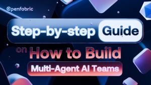 Step-by-step Guide on How to Build Multi-Agent AI Teams