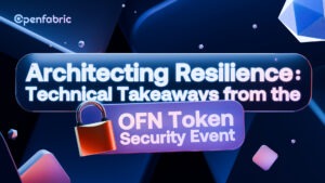 Architecting Resilience: Technical Takeaways from the OFN Token Security Event