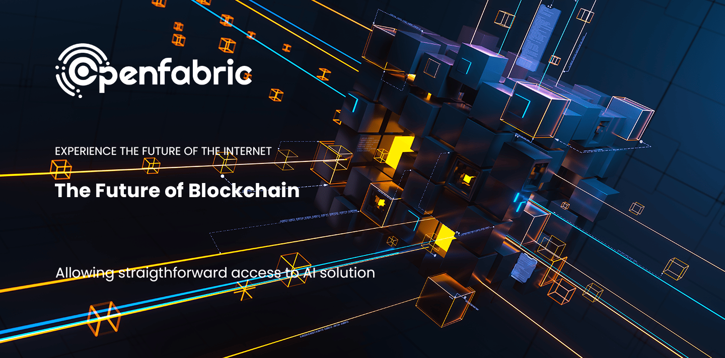 The Future Of Blockchain - Openfabric