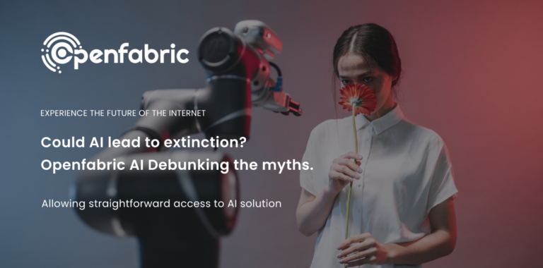 Could AI lead to extinction? Openfabric AI Debunking the myths
